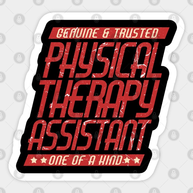 Physical Therapist Assistant One of a Kind design Sticker by merchlovers
